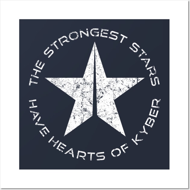 Strongest Stars Have Hearts of Kyber Wall Art by MindsparkCreative